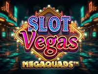 Slot Vegas Megaquads